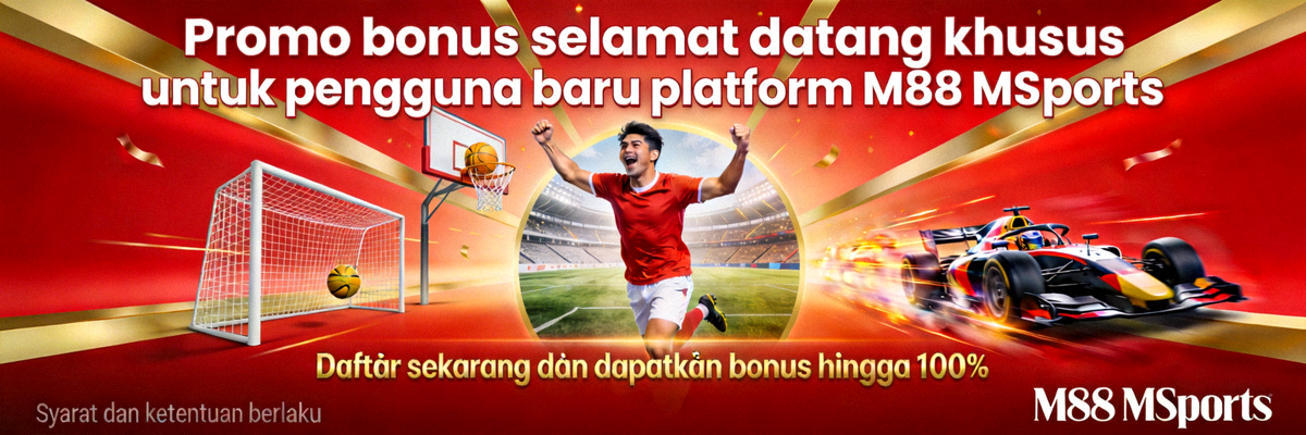 Promo bonus selamat datang khusus untuk pengguna baru platform M88 MSports